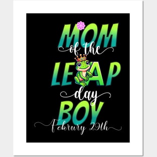 Mom Of The Leap Day Boy February 29Th Birthday Leap Year Posters and Art
